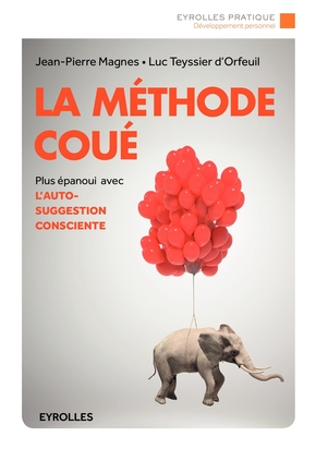 You are currently viewing La méthode Coué  une méthode fondée sur l’autosuggestion atelier le 18 decembre2021