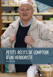Lire la suite à propos de l’article Récits de Comptoir d’un Herboriste – Daniel Gramme